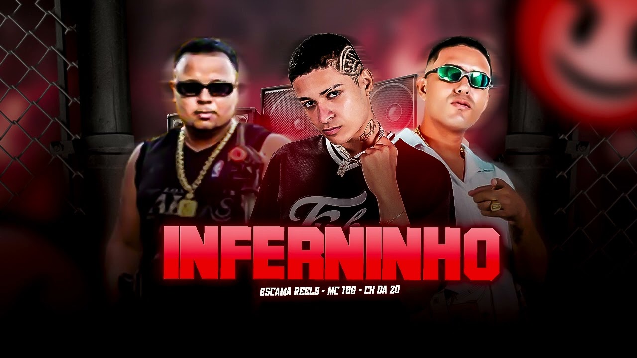 Watch MC CH da ZO, MC 10G, Escama Reels - INFERNINHO on YouTube Watch MC CH da ZO, MC 10G, Escama Reels - INFERNINHO on YouTube