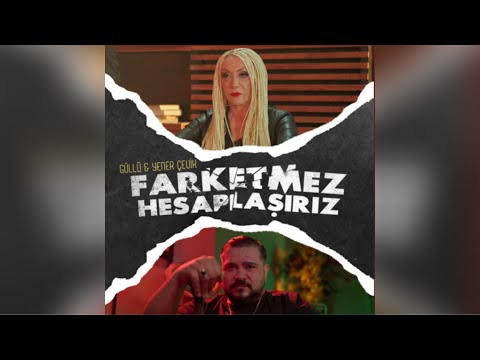 Güllü & Yener Çevik - Farketmez Hesaplaşırız (Official Audio 2024)