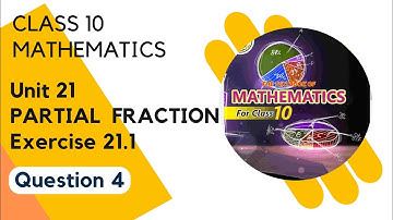 Q4 Exercise 21.1unit 21 PARTIAL FRACTION class 10 Mathematics Sindh board new syllabus 2023