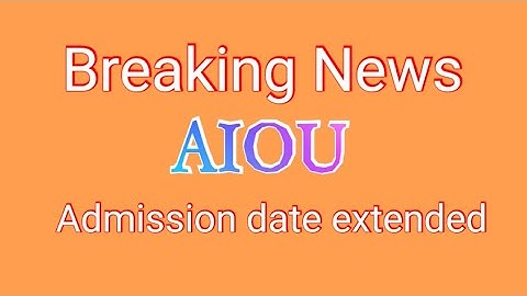 AIOU Admission Date Extended l Spring Admission l Lock down in Pakistan l