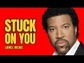 Lionel Richiei Stuck On You Lyrics ❤️🎼🎤🎧   #stuckonyou  #lionelrichie  #lyrics