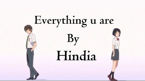 everything u are - Hindia Typography