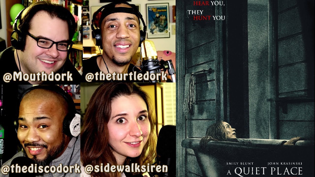 Week in Dork/A Quiet Place REVIEWcast