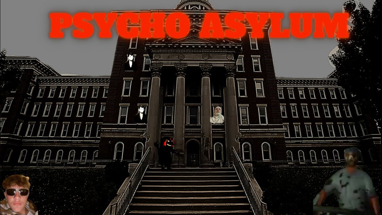 Escaping A Psycho Asylum Youtube 