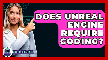 Does Unreal Engine Require Coding? - Next LVL Programming