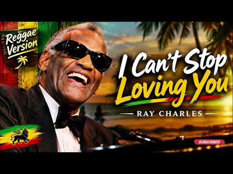 Ray Charles – I Can’t Stop Loving You | Reggae Cover 🌴❤️ A Timeless Love Reborn**
