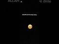 ALLAH için 12 saniye dinle #dua
