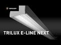 Eline next led  from experience from the market for the future  trilux