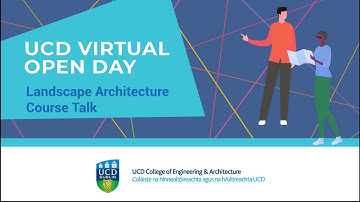 UCD Open Day – Landscape Architecture Course Talk
