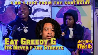 Eat Greedy G Gives His Thoughts On The F The Streets Movement.