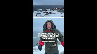 Troops Arrive To Extreme Cold In Greenland
