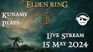 Elden Ring | Ep. 046 | 15 MAY 2024 | Kunamy Plays