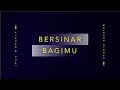 Bersinar bagimu official lyric  jpcc worship