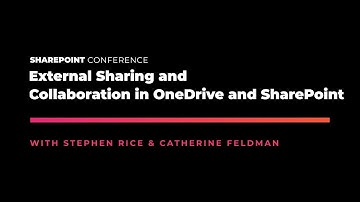 External Sharing and Collaboration in OneDrive and SharePoint - SPC19