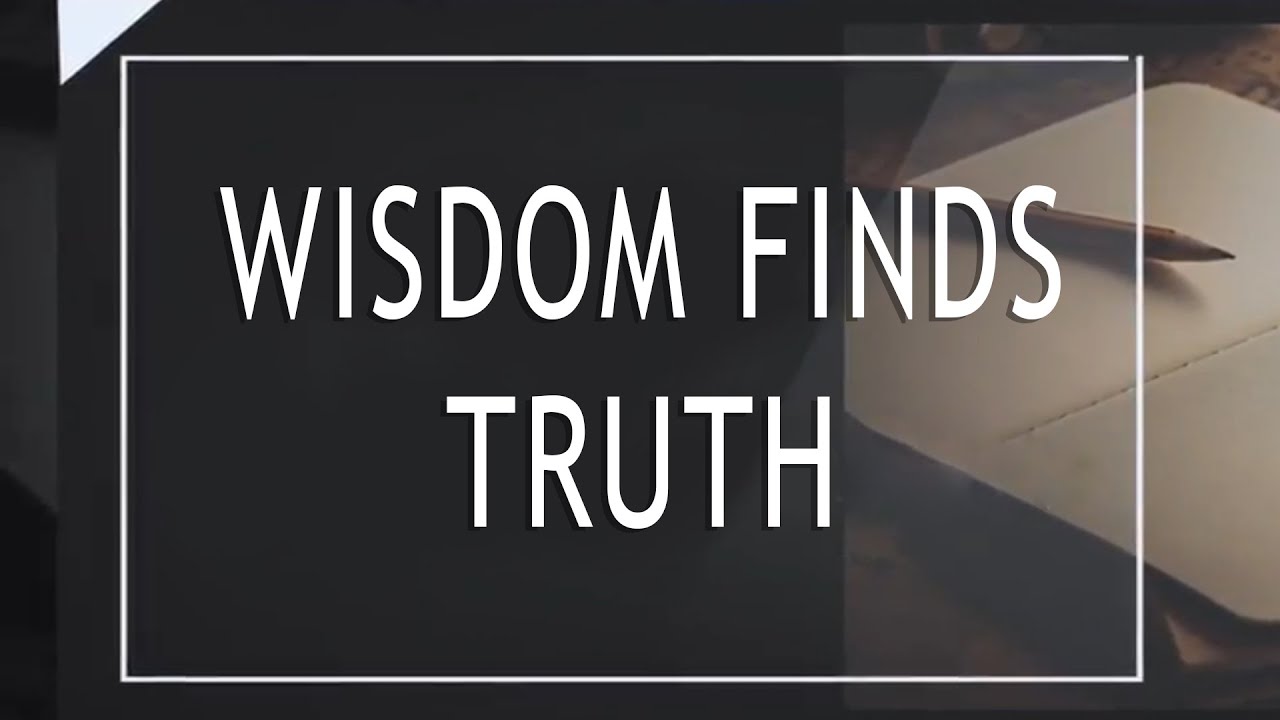 wisdom finds truth essay drishti ias