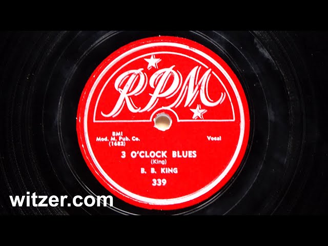 3 O'CLOCK BLUES - B.B. KING (1951) on RPM 78RPM - his first hit