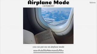 [THAISUB] Airplane Mode - HateBerry (lyrics) แปลเพลง