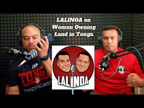 LALINOA On Women Owning Land In Tonga
