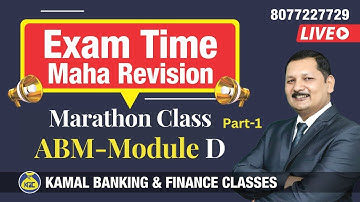 Marathon Class for Module-D Part-1 CAIIB-ABM #716 by Kamal sir 12-Nov at 8:30 am