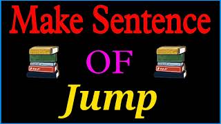 Jump sentence in english | Jump ka sentence | Make Sentence of Jump |