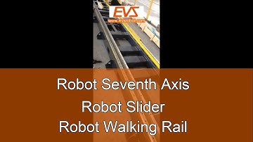 Robot Seventh Axis | Robot Slider | Robot Walking Rail