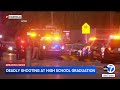 1 killed, 3 others shot after a high school graduation ceremony in Northern California