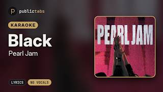 Pearl Jam – Black | Karaoke Version with Lyrics | publictabs