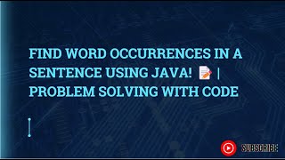 Find Word Occurrences in a Sentence Using Java! 📝 | Problem Solving with Code