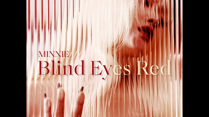 MINNIE - 'Blind Eyes Red' audio