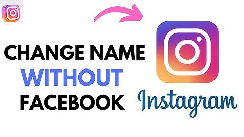 How to Change Name on Instagram Without Facebook (2025)