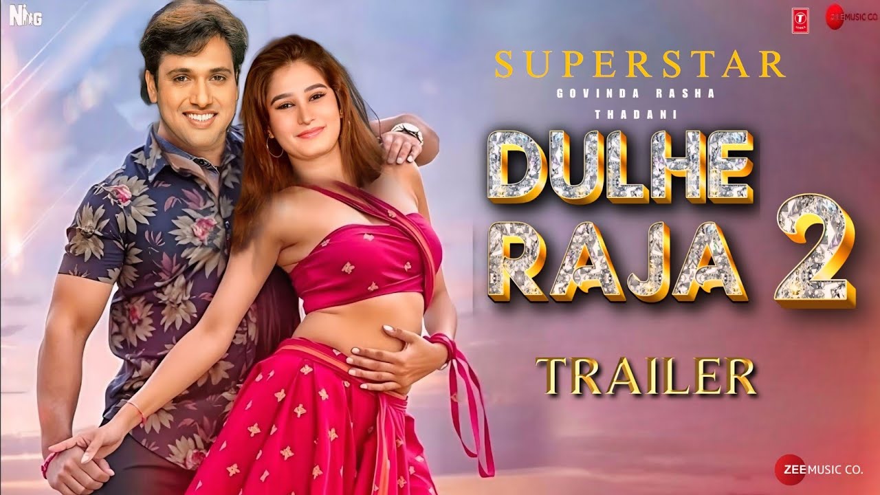Md Raja 2 Dulhe Raja 2 - Official Trailer | Govinda | Rasha Thadani | Raveena ...