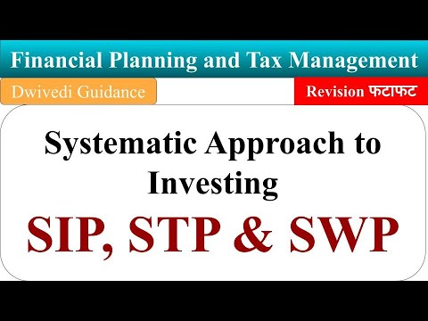 Systematic Approach to Investing : SIP, SWP, STP, Systematic investment Plan,  Financial Planning
