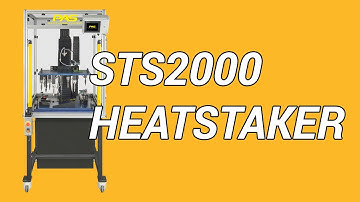 Heat Staking - STS2000 Servo Thermal System