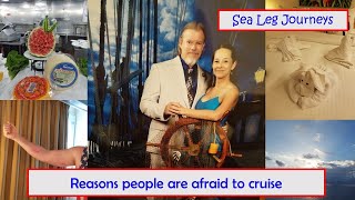 The shocking truth: Why people fear cruising : Rise and Shine with Sea Leg Journeys