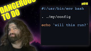 Config Files with Bash can be Dangerous  You Suck at Programming #010