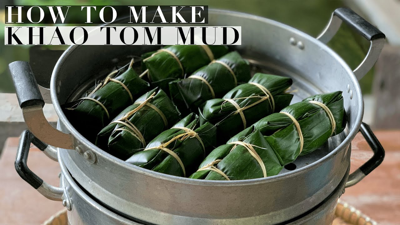 How To Make Banana Wrapped in Coconut Sticky Rice | Khao Tom Mud | ข้าวต้มมัด | Authentic Recipe #63