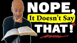The Bible Doesnt Say What He Thinks It Says