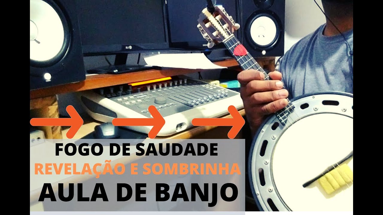FOGO DE SAUDADE - REVELAÇÃO E SOMBRINHA ( AULA DE BANJO )