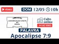 Culto online ccb hoje  palavra apocalipse 79 domingo 12052024