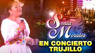 SONIA MORALES - Concierto Completo | Edén de las Colonias Trujillo