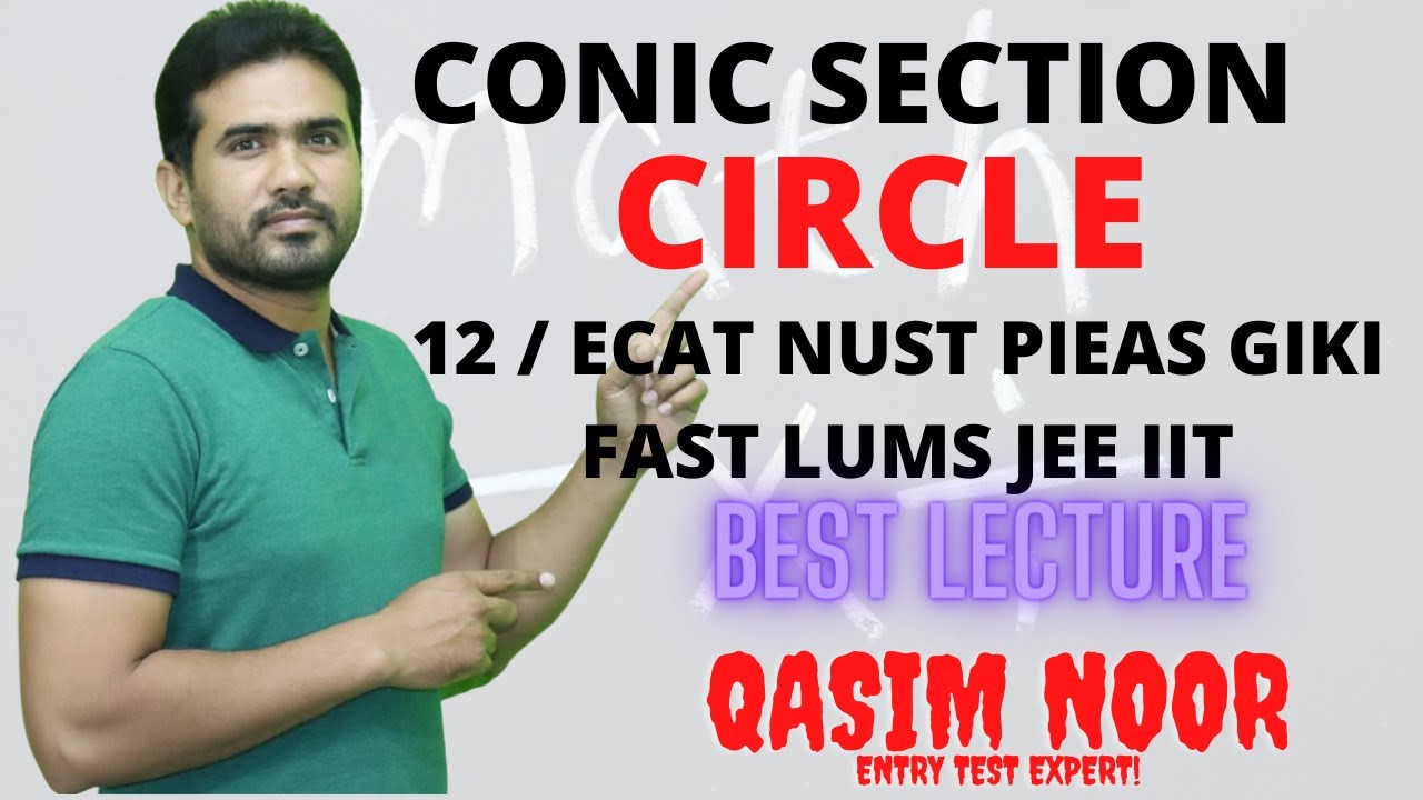 Circle I conic section I Mathematics I ECAT I NET IGIKI I PIEAS I NUST | FAST Qasim noor