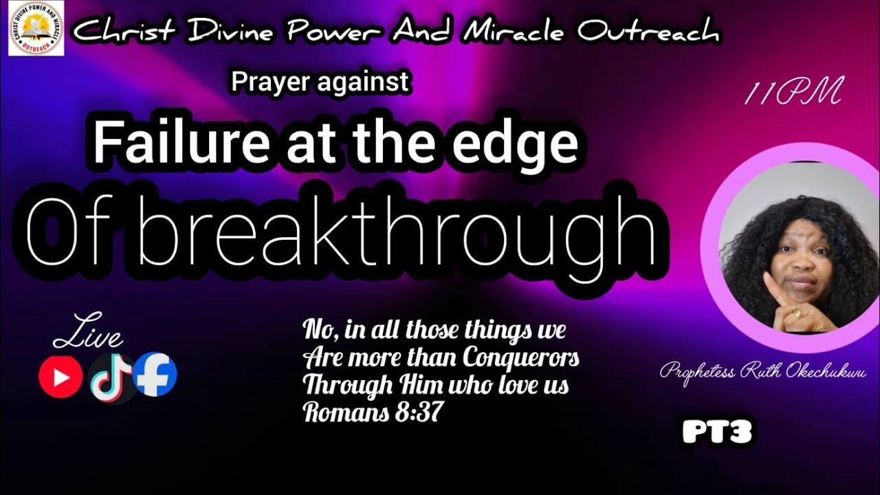 Prayer Against Failure At The  Edge Of Breakthroughs  // With Prophetess Ruth