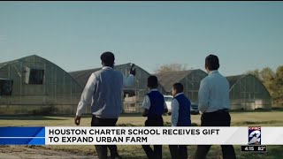 Houston charter school receives gift to expand urban farm