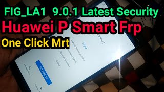 FIG LA1 frp bypass mrt android version 9.0.1 Huawei P Smart Google Account Bypass fig-lx1