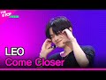 LEO Come Closer 리오 Come Closer THE SHOW 240514 LEO Come Closer 리오 Come Closer THE SHOW 240514