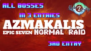 Normal raid, clear all bosses with elites in 3 entries | 3rd entry | Epic seven