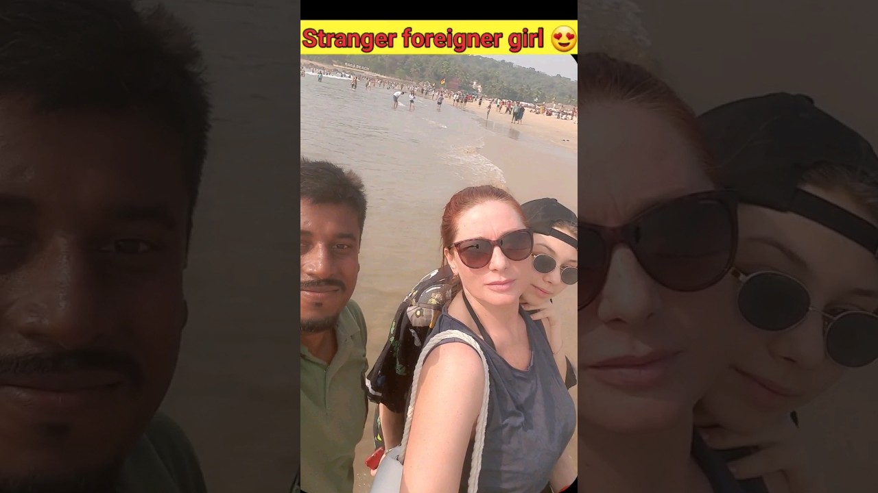 Meet stranger foreigner girl in goa 
