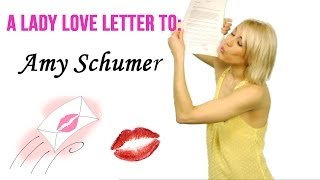 Amy Schumer - Lady Love Letters