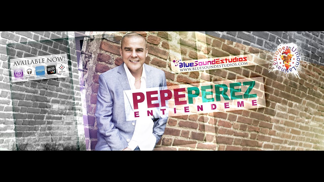 PEPE PEREZ  "ENTIENDEME"