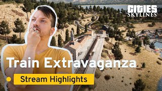 Train Extravaganza | Summer Stream Highlights | Cities: Skylines